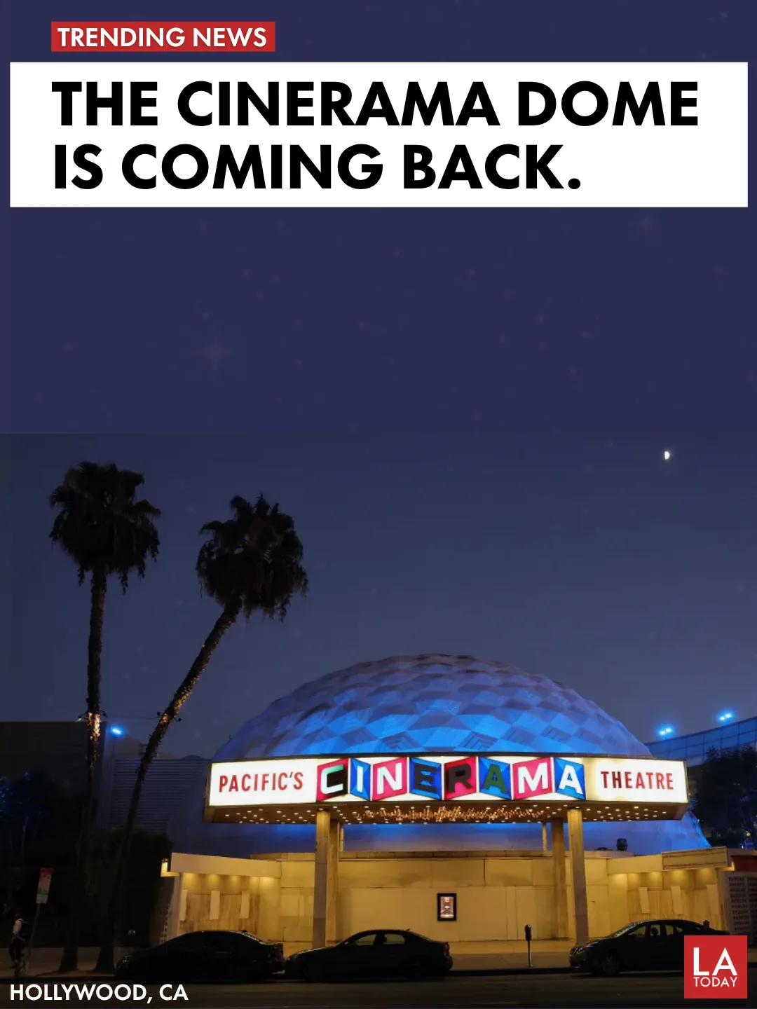 The Cinerama Dome's geodesic dome and marquee at dusk on Sunset Boulevard